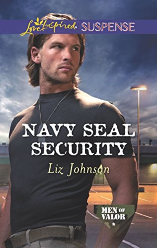 Book cover for "Navy SEAL Security" by Liz Johnson