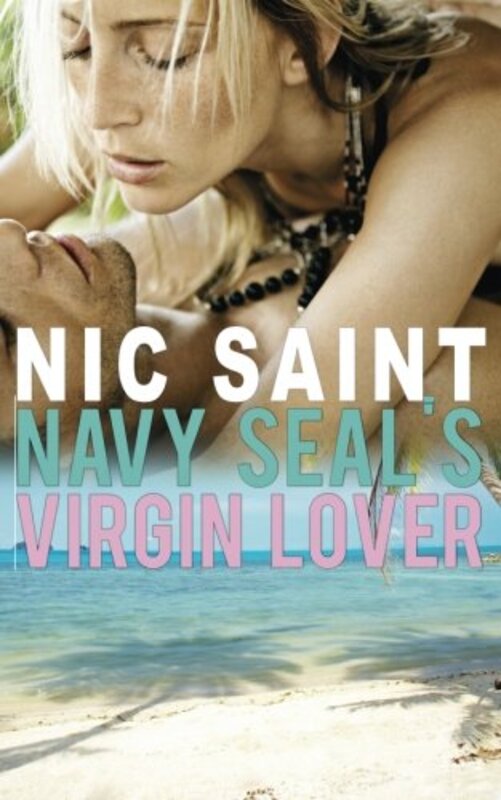 Book cover for "Navy Seal's Virgin Lover" by Nic Saint