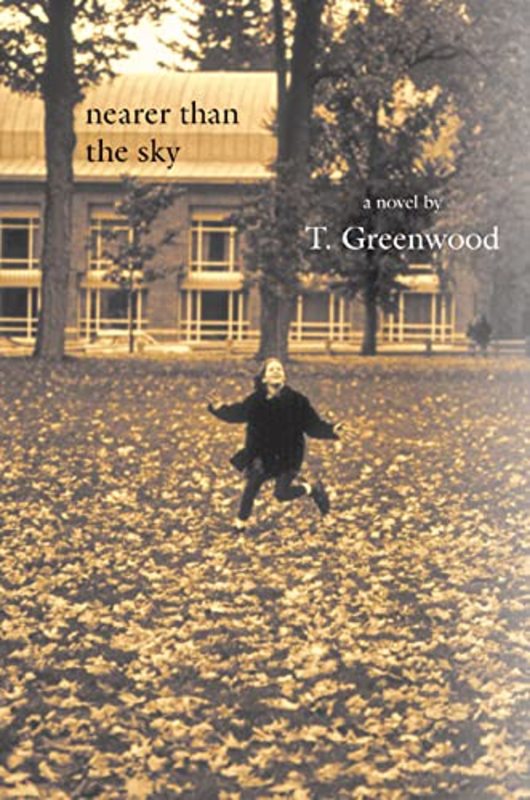 Book cover for "Nearer Than the Sky" by T Greenwood