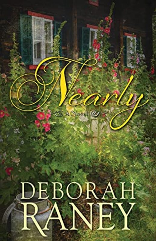 Book cover for "Nearly" by Deborah Raney