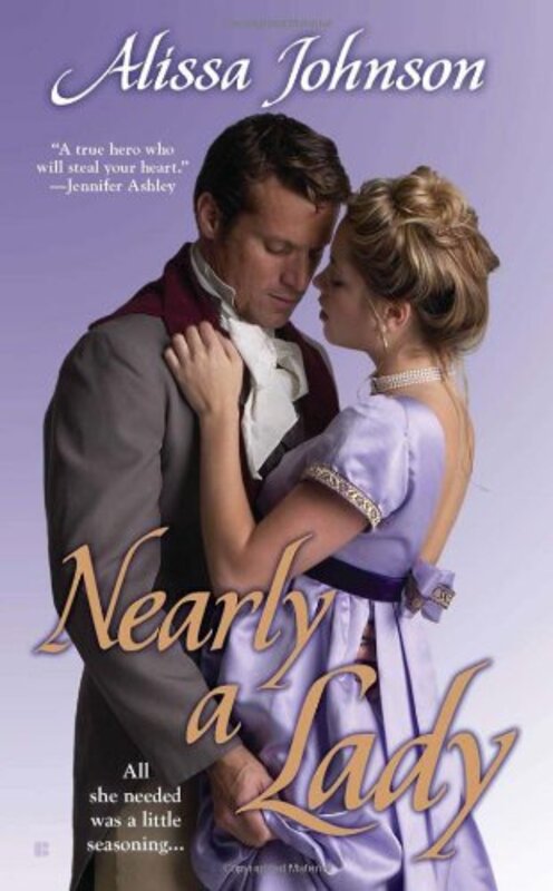 Book cover for "Nearly a Lady" by Alissa Johnson