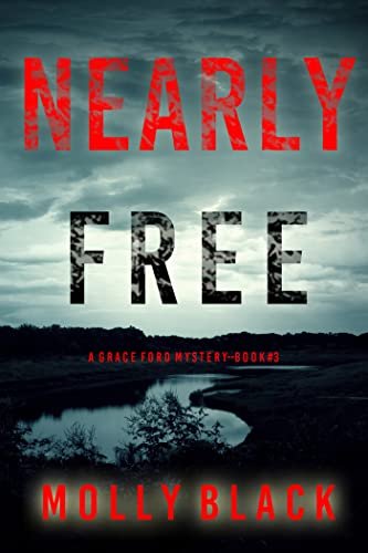 Book cover for "Nearly Free" by Molly Black