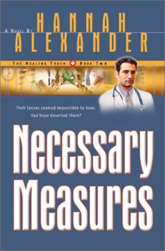 Book cover for "Necessary Measures" by Hannah Alexander