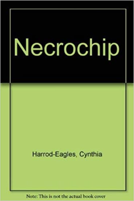 Book cover for "Necrochip / Death to Go" by Cynthia Harrod Eagles