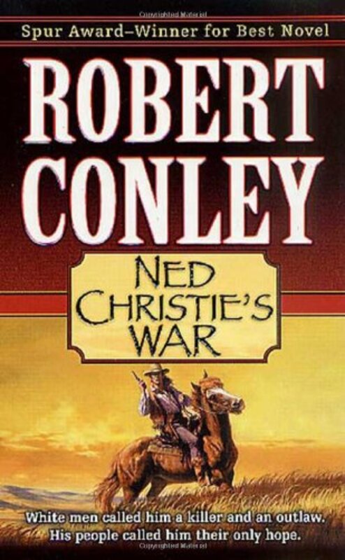 Book cover for "Ned Christie's War" by Robert J Conley