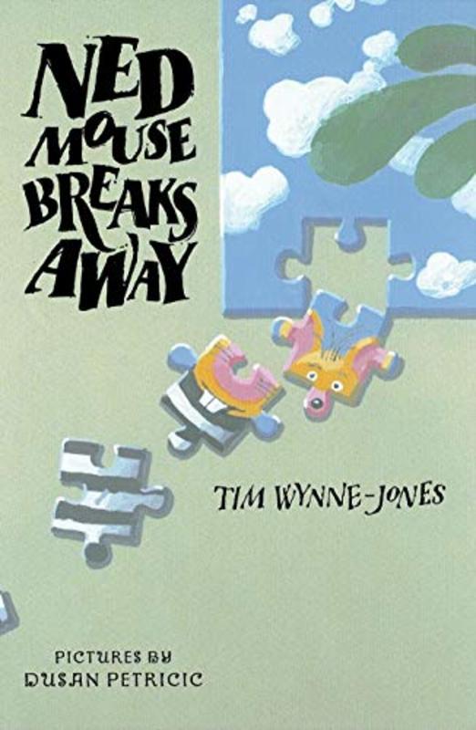 Book cover for "Ned Mouse Breaks Away" by Tim Wynne Jones