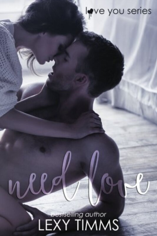 Book cover for "Need Love" by Lexy Timms