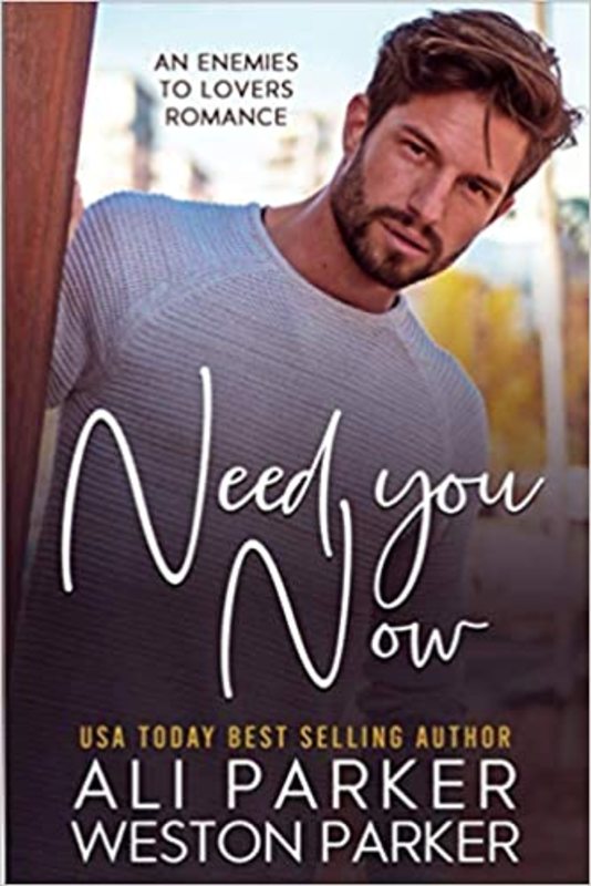 Book cover for "Need You Now" by Weston Parker