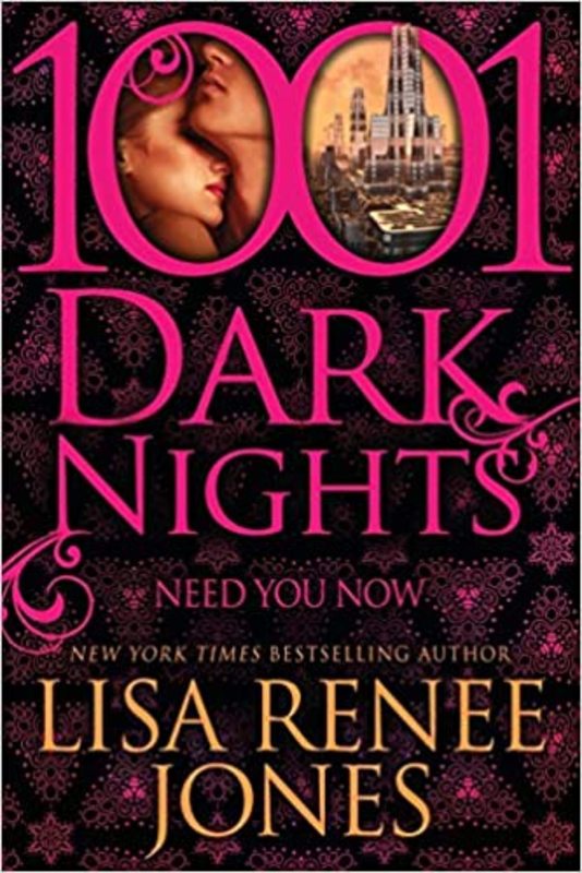 Book cover for "Need You Now" by Lisa Renee Jones