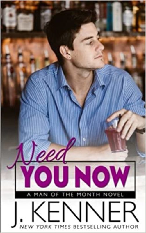 Book cover for "Need You Now" by J Kenner