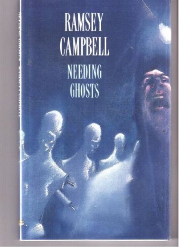 Book cover for "Needing Ghosts" by Ramsey Campbell