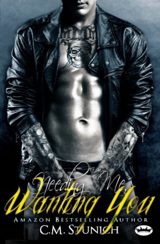Book cover for "Needing Me, Wanting You" by C M Stunich