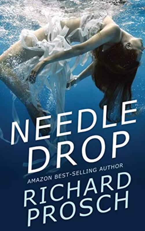 Book cover for "Needle Drop" by Richard Prosch