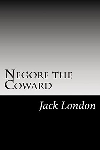 Book cover for "Negore the Coward" by Jack London