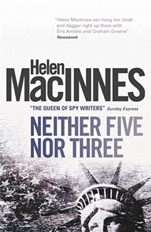 Book cover for "Neither Five Nor Three" by Helen MacInnes