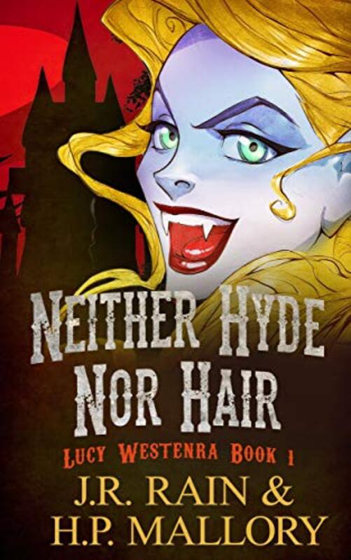 Book cover for "Neither Hyde Nor Hair" by J R Rain