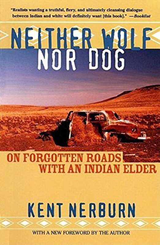 Book cover for "Neither Wolf Nor Dog" by Kent Nerburn