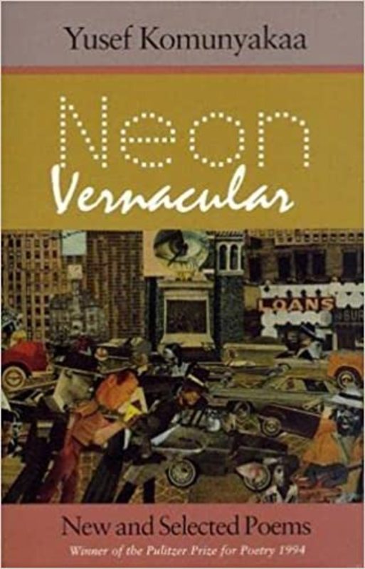 Book cover for "Neon Vernacular" by Yusef Komunyakaa