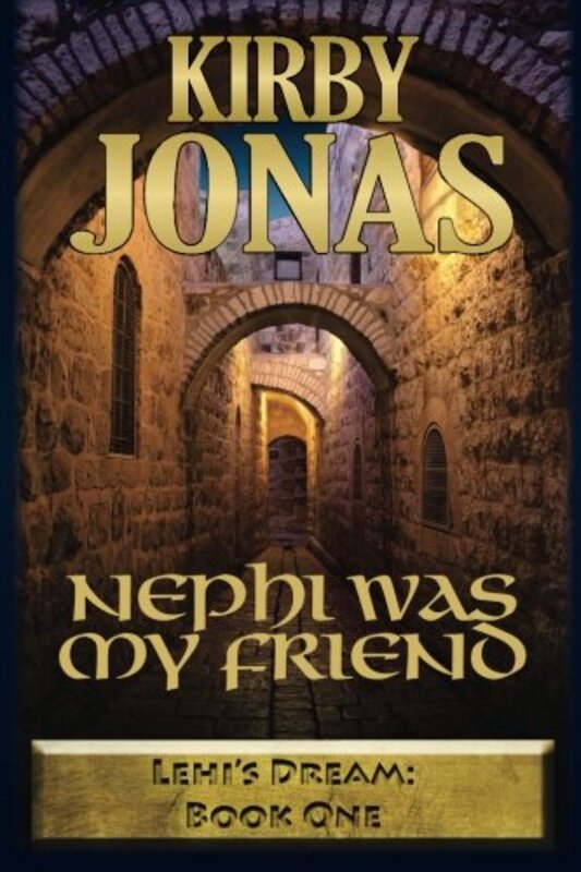 Book cover for "Nephi Was My Friend" by Kirby Jonas
