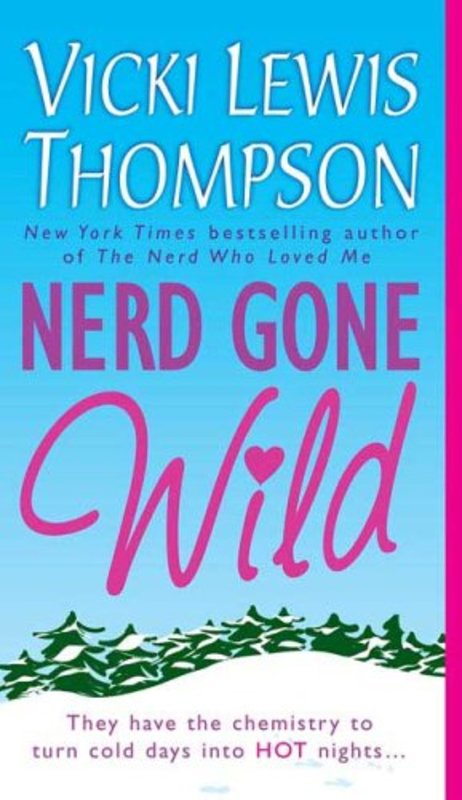 Book cover for "Nerd Gone Wild" by Vicki Lewis Thompson