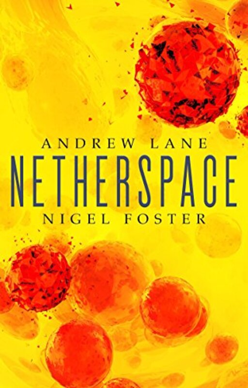 Book cover for "Netherspace" by Andrew Lane