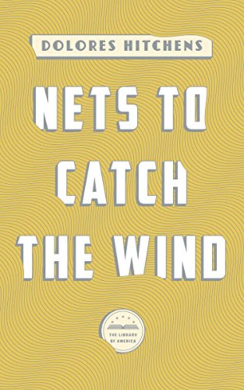 Book cover for "Nets to Catch the Wind" by Dolores Hitchens