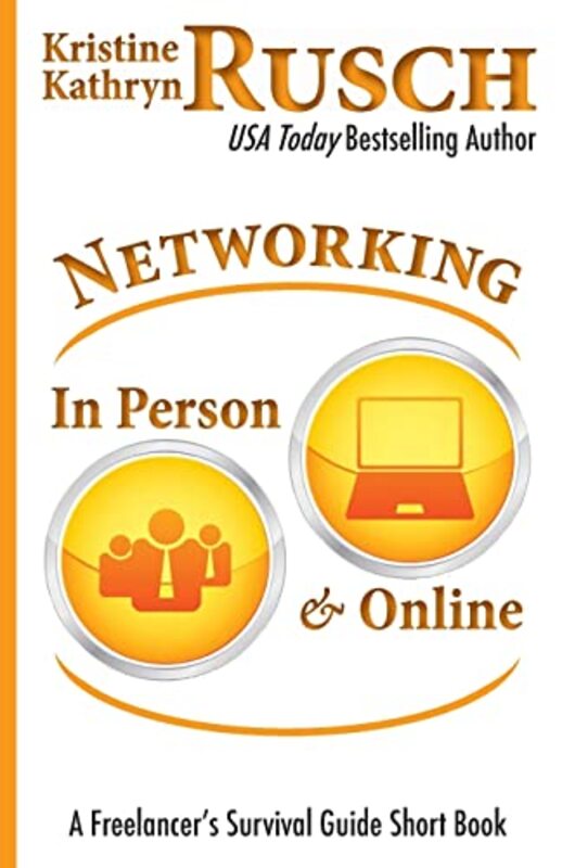 Book cover for "Networking In Person and Online" by Kristine Kathryn Rusch