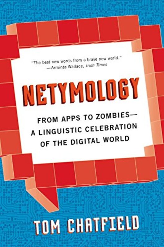 Book cover for "Netymology" by Tom Chatfield