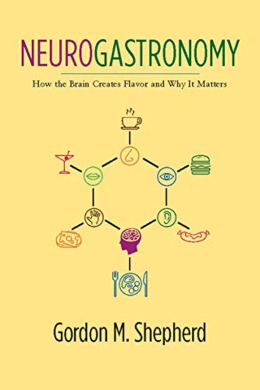 Book cover for "Neurogastronomy" by Gordon M. Shepherd