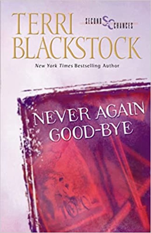 Book cover for "Never Again Good-Bye" by Terri Blackstock