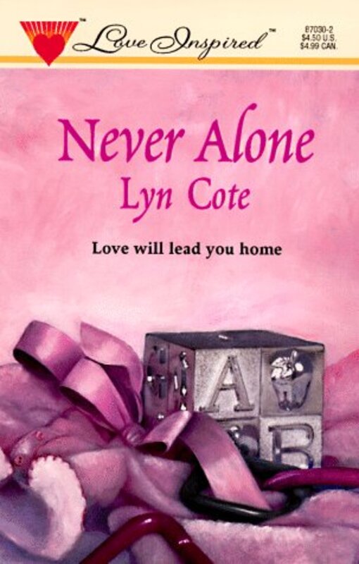 Book cover for "Never Alone" by Lyn Cote