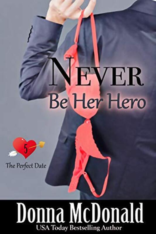 Book cover for "Never Be Her Hero" by Donna McDonald