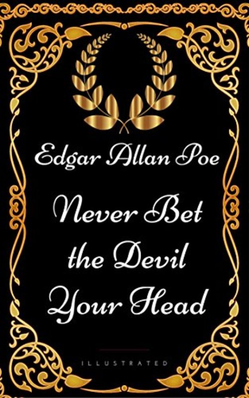 Book cover for "Never Bet the Devil Your Head" by Edgar Allan Poe