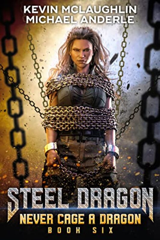 Book cover for "Never Cage a Dragon" by Michael Anderle