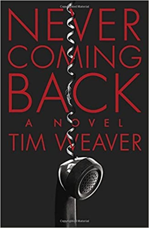 Book cover for "Never Coming Back" by Tim Weaver