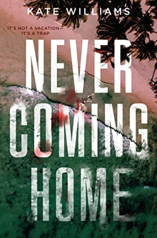 Book cover for "Never Coming Home" by Kate M Williams