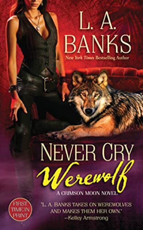 Book cover for "Never Cry Werewolf" by LA Banks