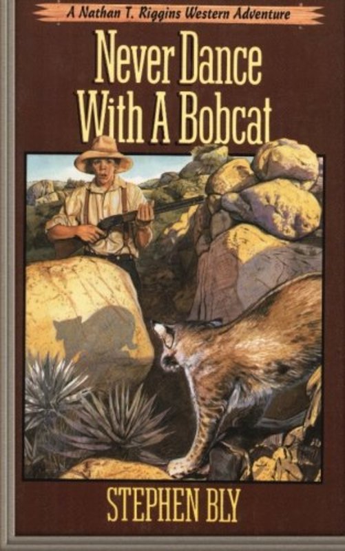 Book cover for "Never Dance With a Bobcat" by Stephen Bly