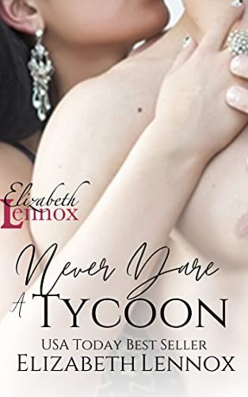 Book cover for "Never Dare a Tycoon" by Elizabeth Lennox