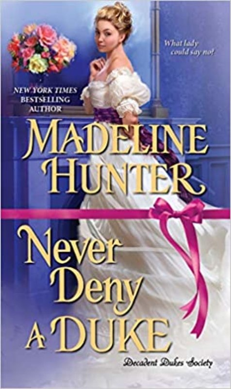 Book cover for "Never Deny a Duke" by Madeline Hunter
