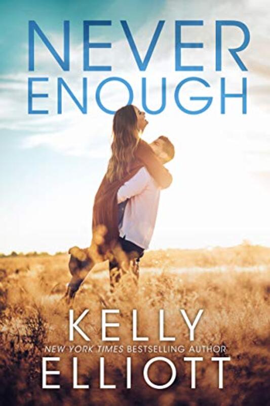 Book cover for "Never Enough" by Kelly Elliot