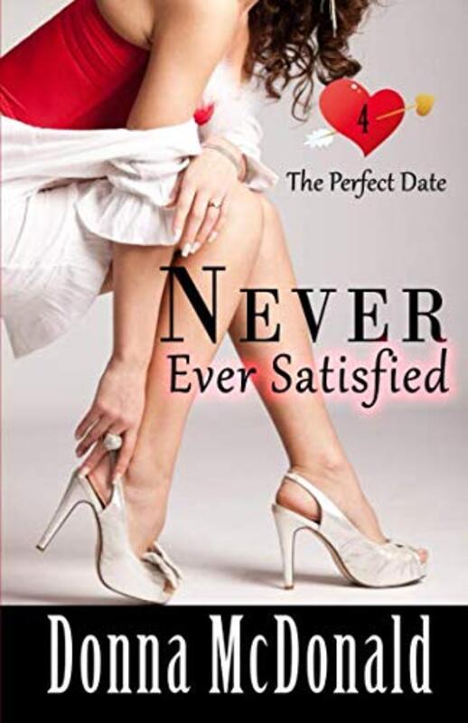 Book cover for "Never Ever Satisfied" by Donna McDonald