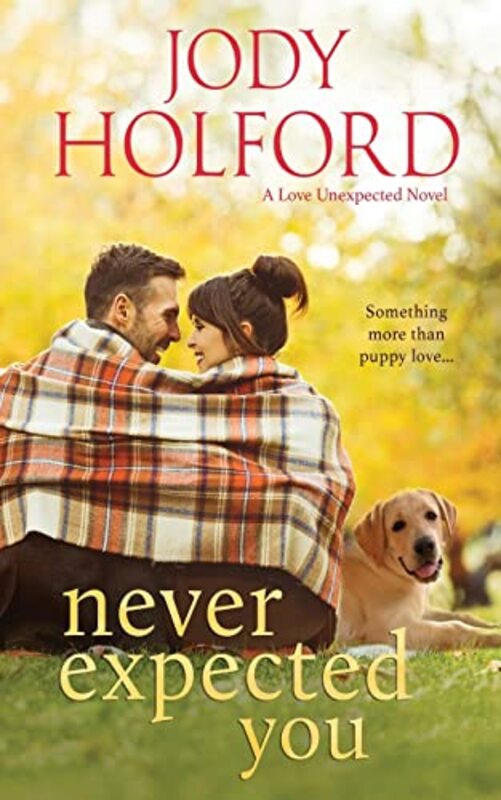 Book cover for "Never Expected You" by Jody Holford