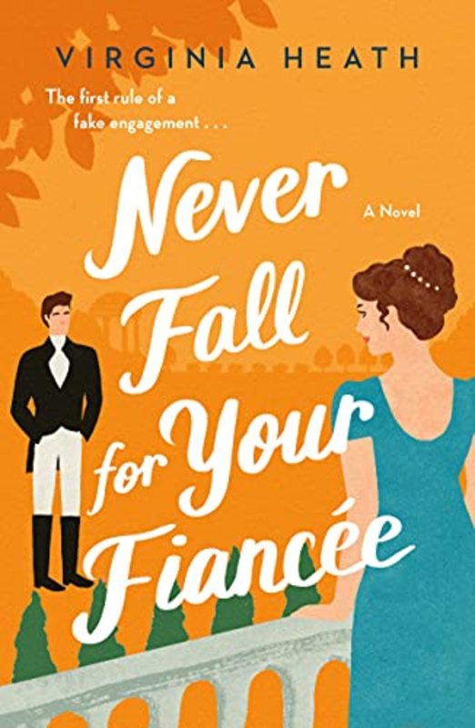 Book cover for "Never Fall for Your Fiancée" by Virginia Heath