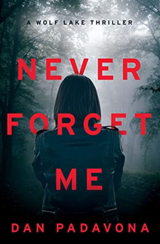 Book cover for "Never Forget Me" by Dan Padavona