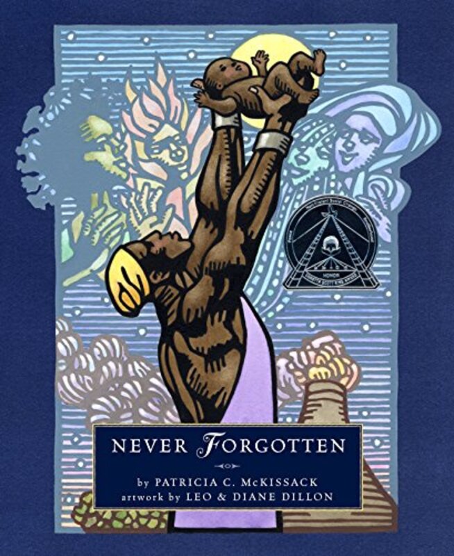 Book cover for "Never Forgotten" by Patricia C McKissack