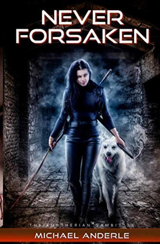 Book cover for "Never Forsaken" by Michael Anderle