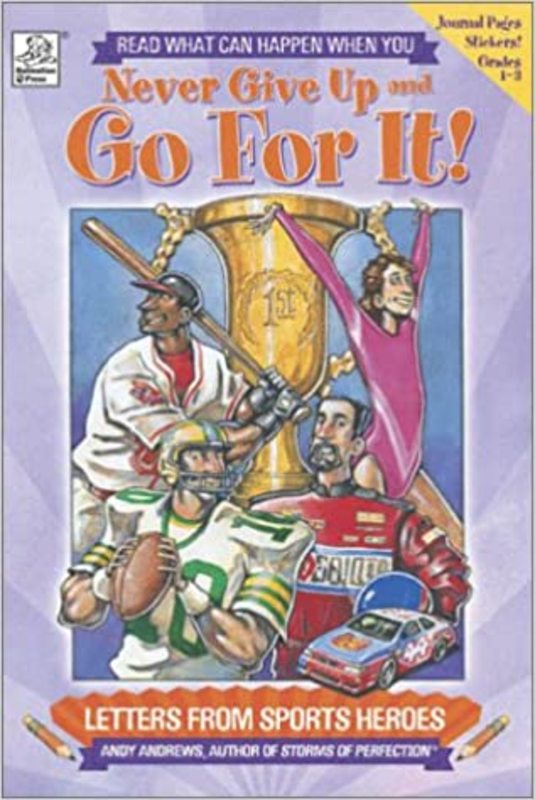 Book cover for "Never Give Up and Go For It!" by Andy Andrews