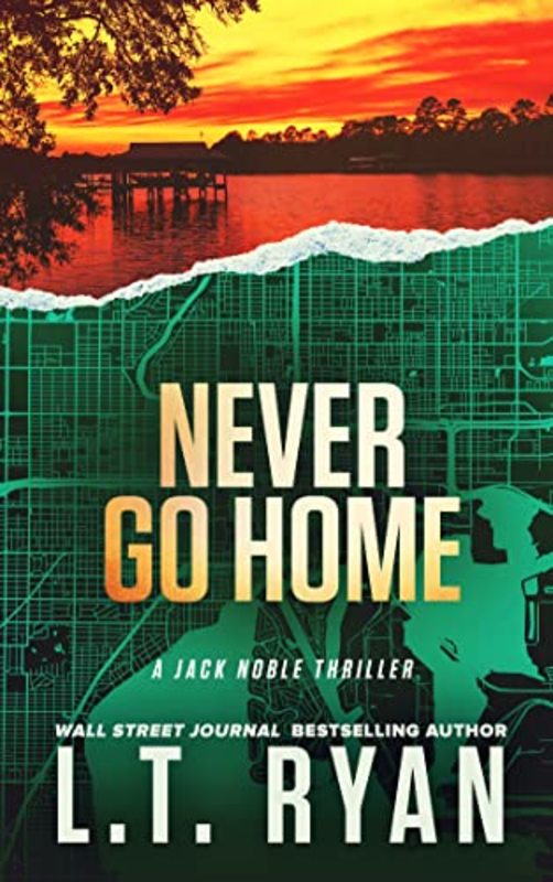Book cover for "Never Go Home" by LT Ryan