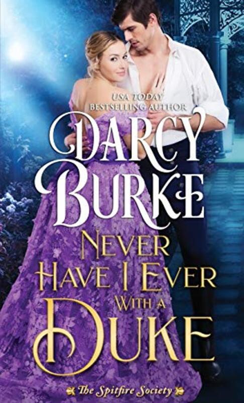 Book cover for "Never Have I Ever With a Duke" by Darcy Burke